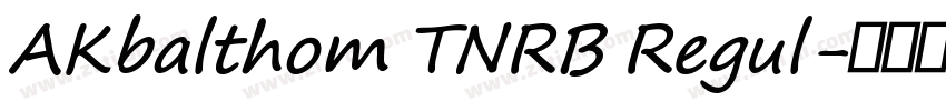 AKbalthom TNRB Regul字体转换